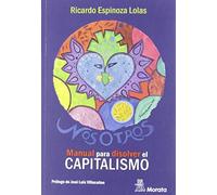 Manuel para Disolver el capitalismo (SIN COLECCION)