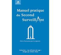 Manuel pratique du second surveillant: Guide de l'apprenti