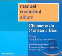 Manuel Rosenthal Album (Chansons de Monsieur Bleu · Aeolus · Deux Études en camaïeu)