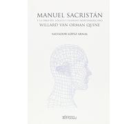 MANUEL SACRISTÁN Y LA OBRA DEL LÓGICO Y FILÓSOFO NORTEAMERICANO WILLARD VAN ORMAN QUINE (SIN COLECCION)