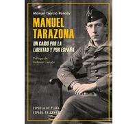 Manuel Tarazona un caído por la libertad y por España (España en Armas)