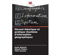 Manuel théorique et pratique (Système d'information géographique)