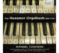 Manuel Tomadin - DAS HUSUMER ORGELBUCH VON 1758: Druckenmüller, Zeyhold, Bruhns