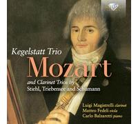 Manuel Tomadin - Kegelstatt Trio and Clarinet Trios by Stiehl, Triebensee and Schumann