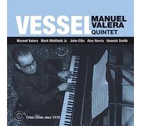 Manuel Valera Quintet - VESSEL / Manuel Valera Quintet