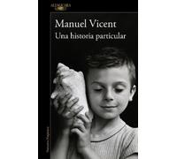 Manuel Vicent Una historia particular / A Unique (Tapa blanda) (Importación USA)