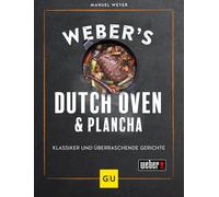Manuel Weyer Weber's Dutch Oven und Plancha: Klassiker und überrasch (Tapa dura)
