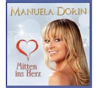 Manuela Dorin - Mitten ins Herz