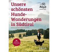 Manuela Egger Unsere schönsten Hundewanderungen in Südtirol: Bergs (Tapa blanda)