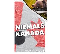 Manuela König Was Sie dachten, NIEMALS über KANADA wissen zu wolle (Tapa blanda)