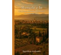 Manuele e io: Alla ricerca dell'anima dell'America nel cuore dell'Italia
