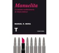 Manuelita: La amante revolucionaria de Simón Bolívar: La Amante Revolucionaria de Simaon Bolaivar (Noema)