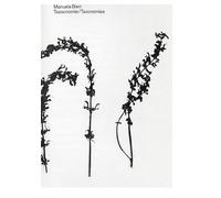 Manuera Bieri. Tassonomie-Taxonomies. Catalogo della mostra (Porza, 9 novembre 2025-22 marzo 2026). Ediz. bilingue (Fondazione d'Arte Erich Lindenberg)