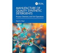 Manufacture of Quality Synthetic Detergents: Process Chemistry and Unit Operations