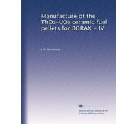 Manufacture of the ThO?-UO? ceramic fuel pellets for BORAX - IV