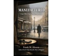 MANUFACTURED: Case Files from a Blackmail Fixer