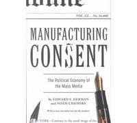 [(Manufacturing Consent: The Political Economy of the Mass Media)] [Author: Noam Chomsky] published on (January, 2002)
