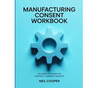 Manufacturing Consent Workbook: Valuable Teachings On Edward S. Herman's Insights