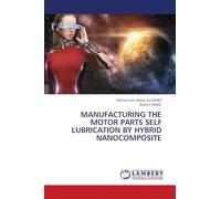 MANUFACTURING THE MOTOR PARTS SELF LUBRICATION BY HYBRID NANOCOMPOSITE