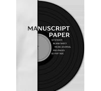 Manuscript Book - 100 Pages of 12-Stave Staff Paper - 8.5" x 11" Large Format Blank Sheet Music Notebook with Premium White Paper: For Composers, ... Circle of Fifths Reference, Page Numbers