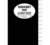 Manuscript Book with A4 Sheet Paper: Standard Black Music Theory 12 Stave / Staff Book for Beginners and Advanced students.