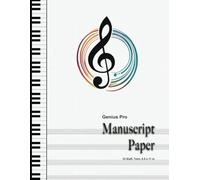 Manuscript Paper Notebook, 10 Staff, White: 8.5 x 11 Blank Sheet Music by Genius Pro