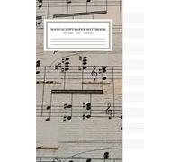 Manuscript Paper Notebook: Vintage Sheet: 100 Blank Staff Pages | 6x9 Music Notepad for Composers and Songwriters