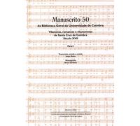 Manuscrito 50 Da Biblioteca Geral Da Universidade De Coimbra - Parte II - Vilancicos, Romances, Tono