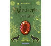 MANUSCRITO DEL RUBI LIBRO III CANTO DE LOS LOBOS: 3 (MARENOSTRUM JUVENIL)