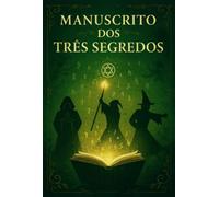 Manuscrito dos três segredos - Manuscrito dos três poderes