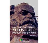 Manuscritos económicos y filosóficos: Manuscritos de París