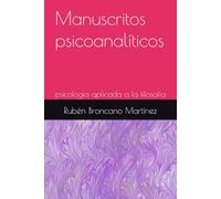 Manuscritos psicoanalíticos: psicología aplicada a la filosofía