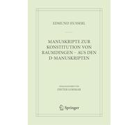 Manuskripte zur Konstitution von Raumdingen - aus den D-Manuskripten: 11 (Husserliana: Edmund Husserl - Materialien)