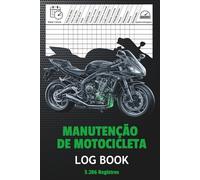 Manutenção de Motocicleta Log Book: 3.286 Registros de Manutenção | Registro de Quilometragem, Serviços e Histórico da Moto
