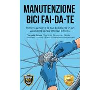 Manutenzione Bici Fai Da Te: tieni in ordine la tua bici e risparmia fino a €50