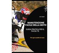 Manutenzione Facile della Moto: Guida Pratica per il fai da te
