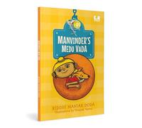 Manvinder's Medu Vada: Funny Story Of A Boy Who Only Wants To Eat Medu Vadas | Ages 5+ (Hook Books)