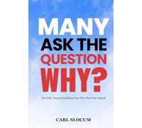 MANY ASK THE QUESTION WHY?