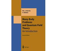 Many-Body Problems and Quantum Field Theory: An Introduction (Theoretical and Mathematical Physics)