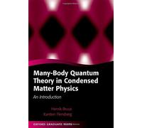 Many-Body Quantum Theory in Condensed Matter Physics: An Introduction (Oxford Graduate Texts) by Henrik Bruus (2004-11-11)