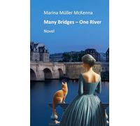 Many Bridges - One River: Novel