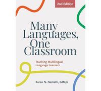 Many Languages, One Classroom 2nd Ed.: Teaching Multilingual Language Learners