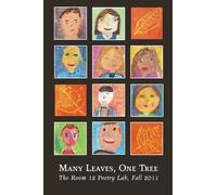 Many Leaves, One Tree: The Room 12 Poetry Lab, Fall 2011