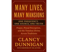 Many Lives, Many Mansions: One Frequency, One Source, One Truth