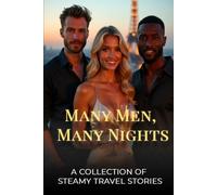 Many Men, Many Nights - A Collection of Steamy Travel Stories: 12 Stories