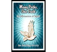 Many Paths, One Truth: An Affirmation of Spirit