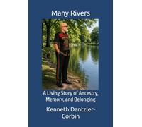 Many Rivers: A Living Story of Ancestry, Memory, and Belonging