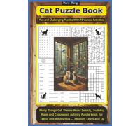 Many Things Cat Puzzle Book: A Purr-fect Mix of Cat-Themed Word Searches, Scrambles & Mazes for Teens and Adults