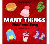 Many Things: Coloring Book for all ages, Bold and Easy , 50 Simple and Big Designs of Clothes, Accessories, Food and More.