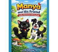 Manya and His Friend: A Silly Adventures Coloring Book for Kids Ages 4-8